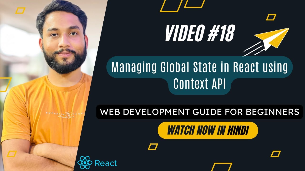 Managing Global State in React using Context API | Beginners Web ...
