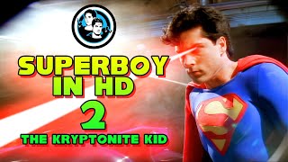 Superboy: The Legacy - Superboy HD Restoration #2 (The Kryptonite Kid Clips Sampler)