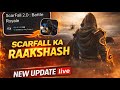 SCARFALL KA RAAKSHASH 😈 | NEW UPDATE LIVE GAMEPLAY
