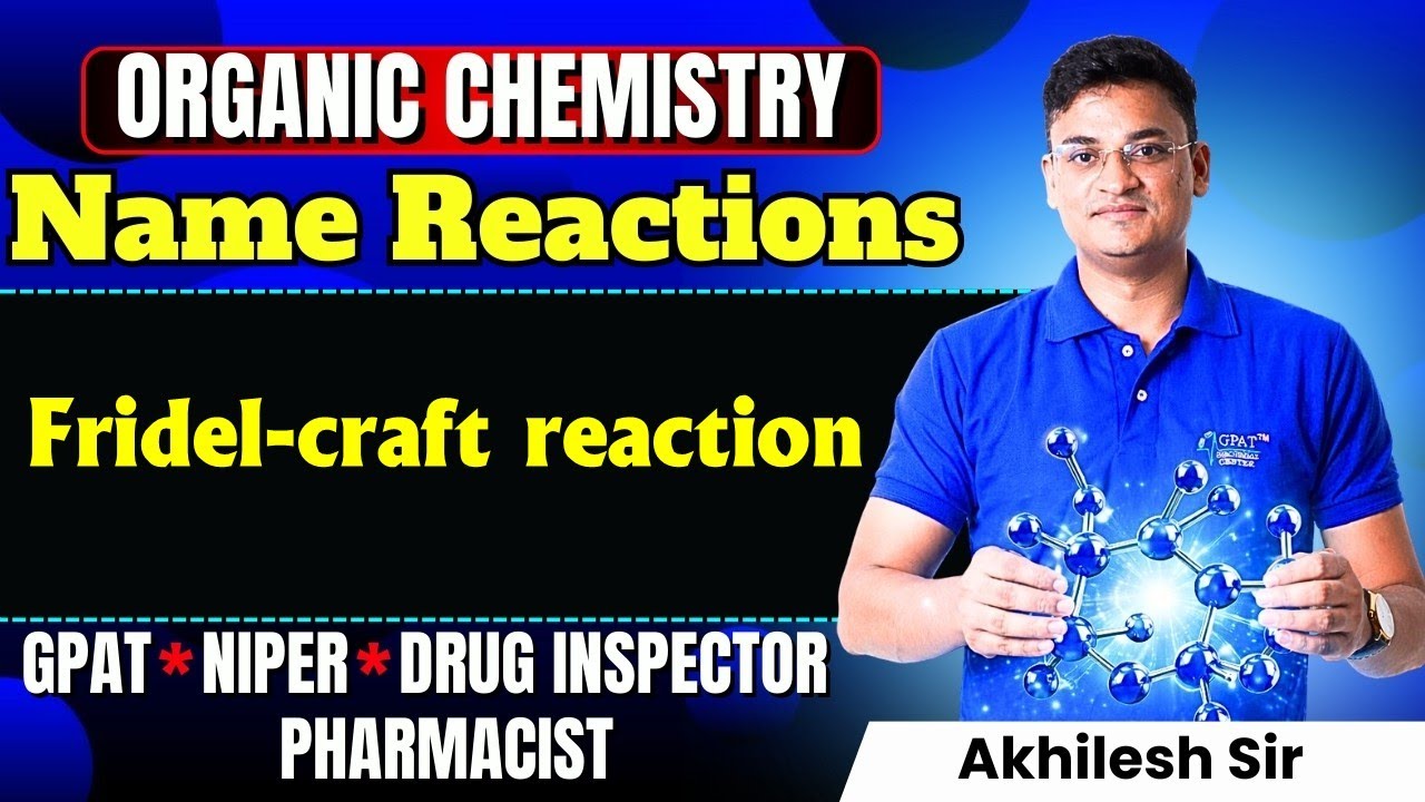 Organic Chemistry- Special Name Reaction Series: L-1- Friedel crraft reactions | GPAT, NIPER, DI