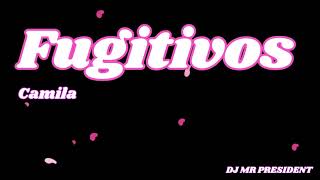 FUGITIVOS / Camila (Lyrics)