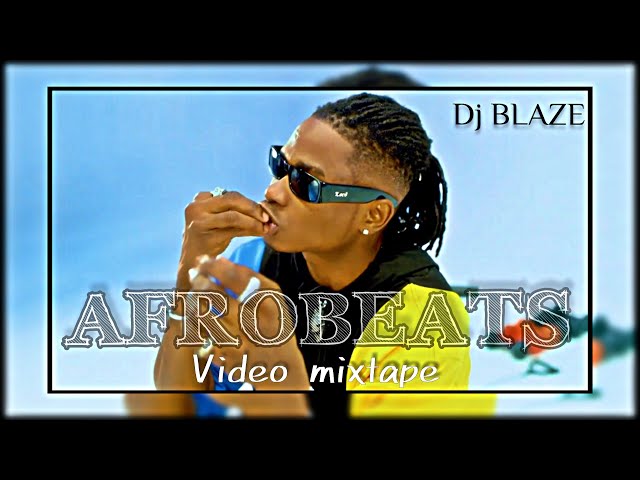 NAIJA VIDEO MIX 2021 LATEST AFROBEAT BY DJ BLAZE FT NAIRA MARLEY TIMAYA/FIREBOY/TEKNO/DAVIDO/JOEBOY class=