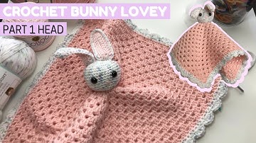 Crochet a Bunny Lovey Tutorial - PART 1 HEAD | Crochet Along Step by Step Tutorial