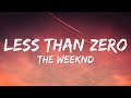 The Weeknd - Less Than Zero (Lyrics) Mp3 Song