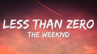 The Weeknd - Less Than Zero (Lyrics) Resimi