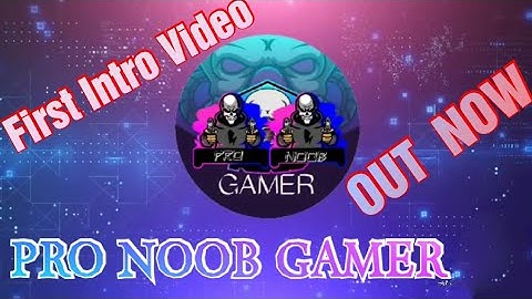 First Intro Video || PRO NOOB GAMER || FREE FIRE