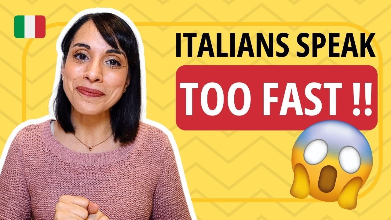 How to UNDERSTAND Italians, even if they speak FAST
