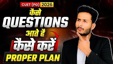 CUET PG Question Pattern 2026: Which type of Questions asked?