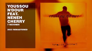 Youssou N'Dour feat. Neneh Cherry - 7 Seconds (2023 Remastered)