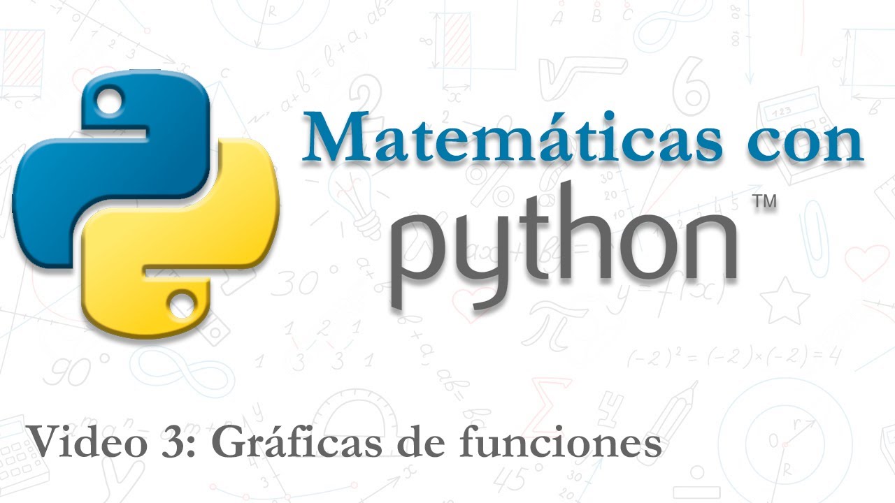 video 3 - Graficando Funciones Matemáticas en Python: ¡De Básico a ...