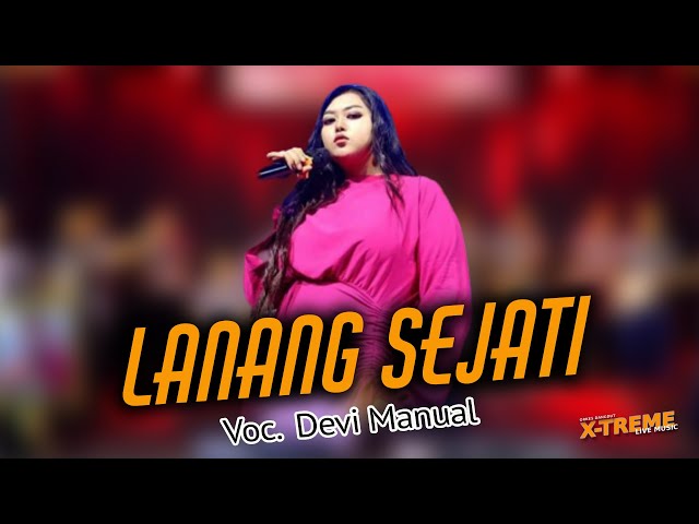 LANANG SEJATI - DEVI MANUAL || EDISI NGORKES BARENG X-TREME LIVE MUSIC PART 5 class=