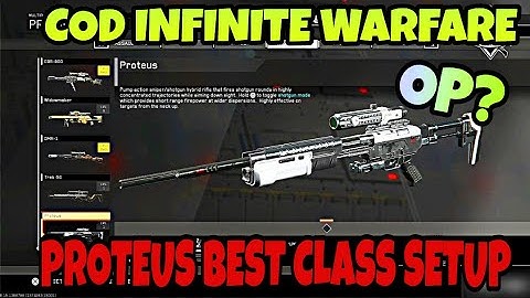 *BEST* COD INFINITE WARFARE BEST "PROTEUS" CLASS SETUP! (DLC SNIPER/SHOTGUN)