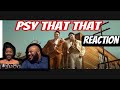 PSY - ‘That that (prod. & feat SUGA OF BTS)’ MV | REACTION!!!