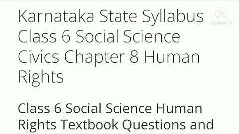 Human Rights Social Class 6 part 2 question and answers,  notes.. KSEEB solutions