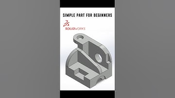 From Idea to 3D Part: SolidWorks Beginner Tutorial!