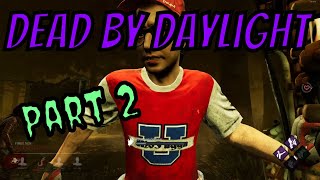 Random Dead by Daylight Gameplay Part 2 - Getting Chased Until Daylight