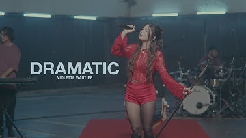 Violette Wautier - DRAMATIC | CALL ME DRAMATIC Live session
