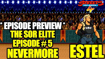 Streets of Rage 4 Elite E5 Preview - Madness of Nevermore's Estel