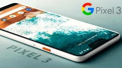 Google Pixel 3 - Official Trailer