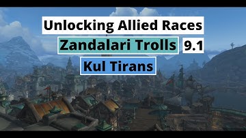 How to Unlock Allied Races: Zandalari Trolls & Kul Tiran Humans