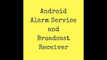 Alarm App - Using Alarm Manager and Broadcast Receiver
