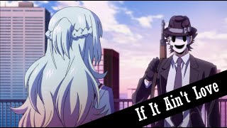 If It Ain&#39;t Love 『AMV』 - Sniper Mask &amp; Kuon Shinzaki   | High-Rise Invasion / Tenkuu Shinpan