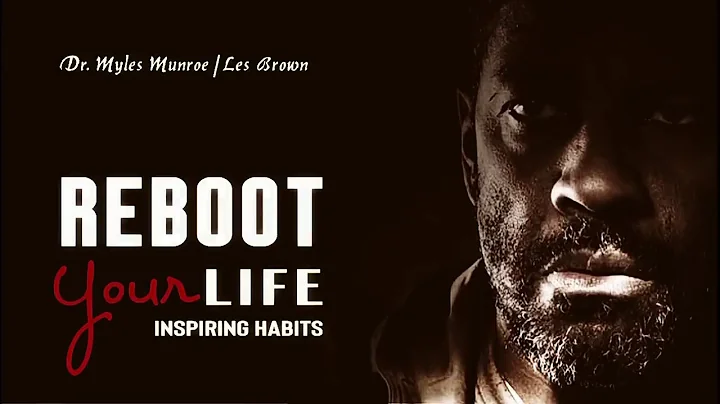 Life Changing Speech Reboot Your Life's Goal 2019   Dr Myles Munroe  Les Brown