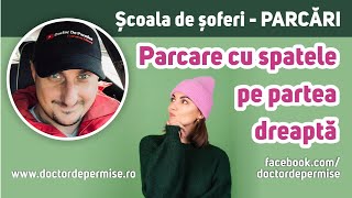 Școala de șoferi - PARCĂRI - parcare cu spatele pe partea dreaptă