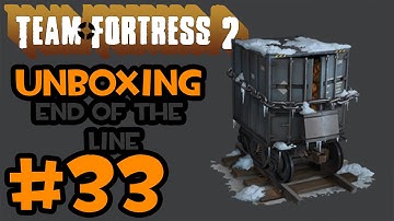 Tf2 unboxing #33 End of The Line Special!