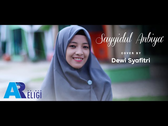 Sayyidul Anbiya' - Cover Dewi Syafitri | AN NUR RELIGI class=