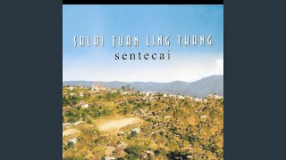 Video thumbnail of "Salai Tuan Ling Thang - Tuan Hrut Hro"