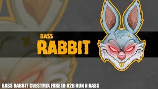 Bass Rabbit Guestmix by Fake ID B2B Run N Bass [01]