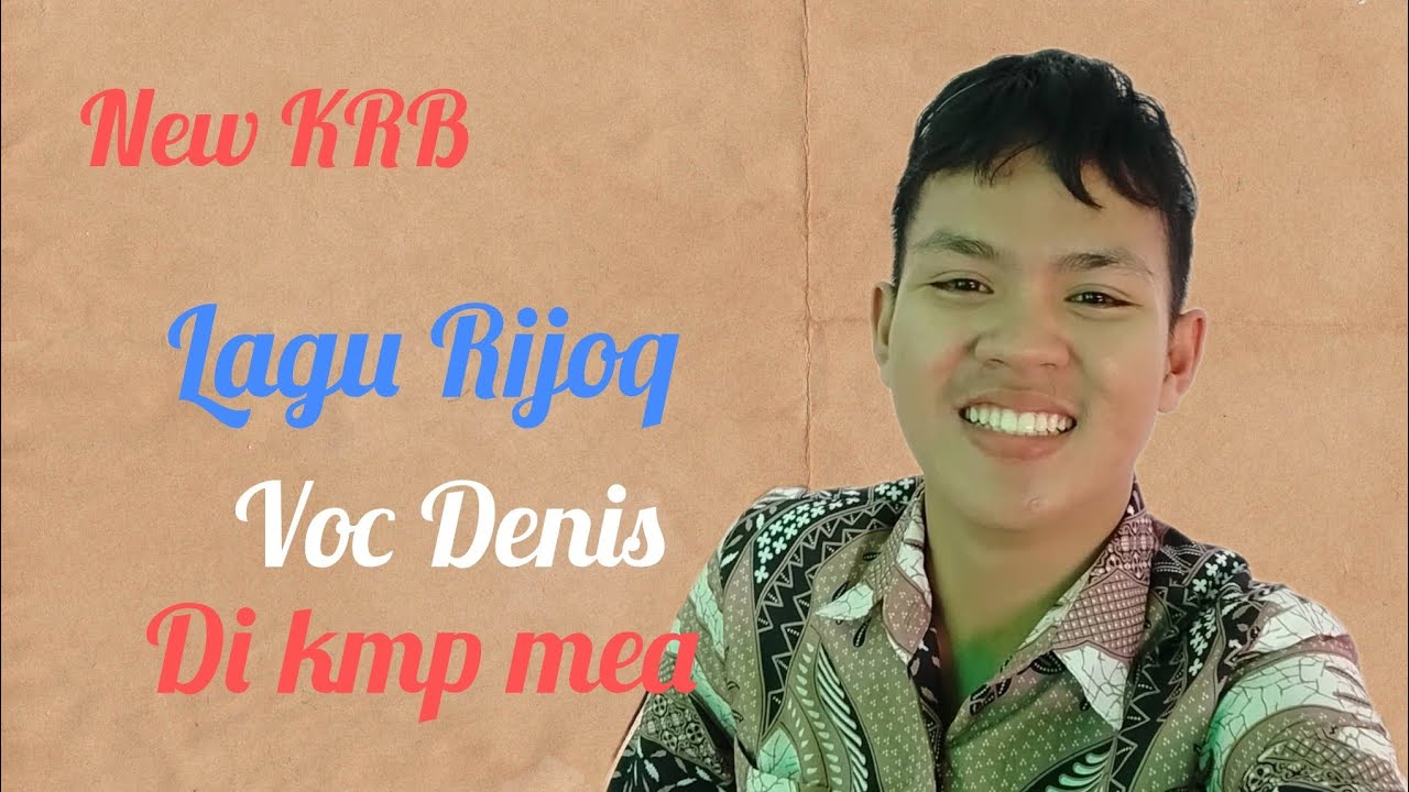 Voc Denis di kmp mea bersama New KRB 