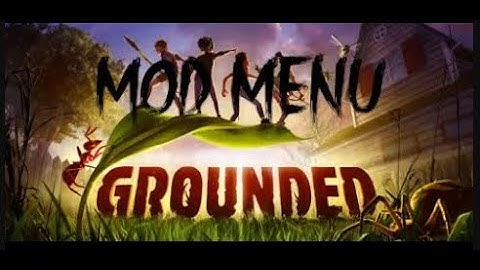 How To Get A Mod Menu On Grounded (UPDATED 2021)