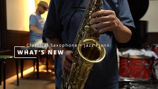 What's New — Classical Saxophone Meets Japanese Jazz Piano - YouTube