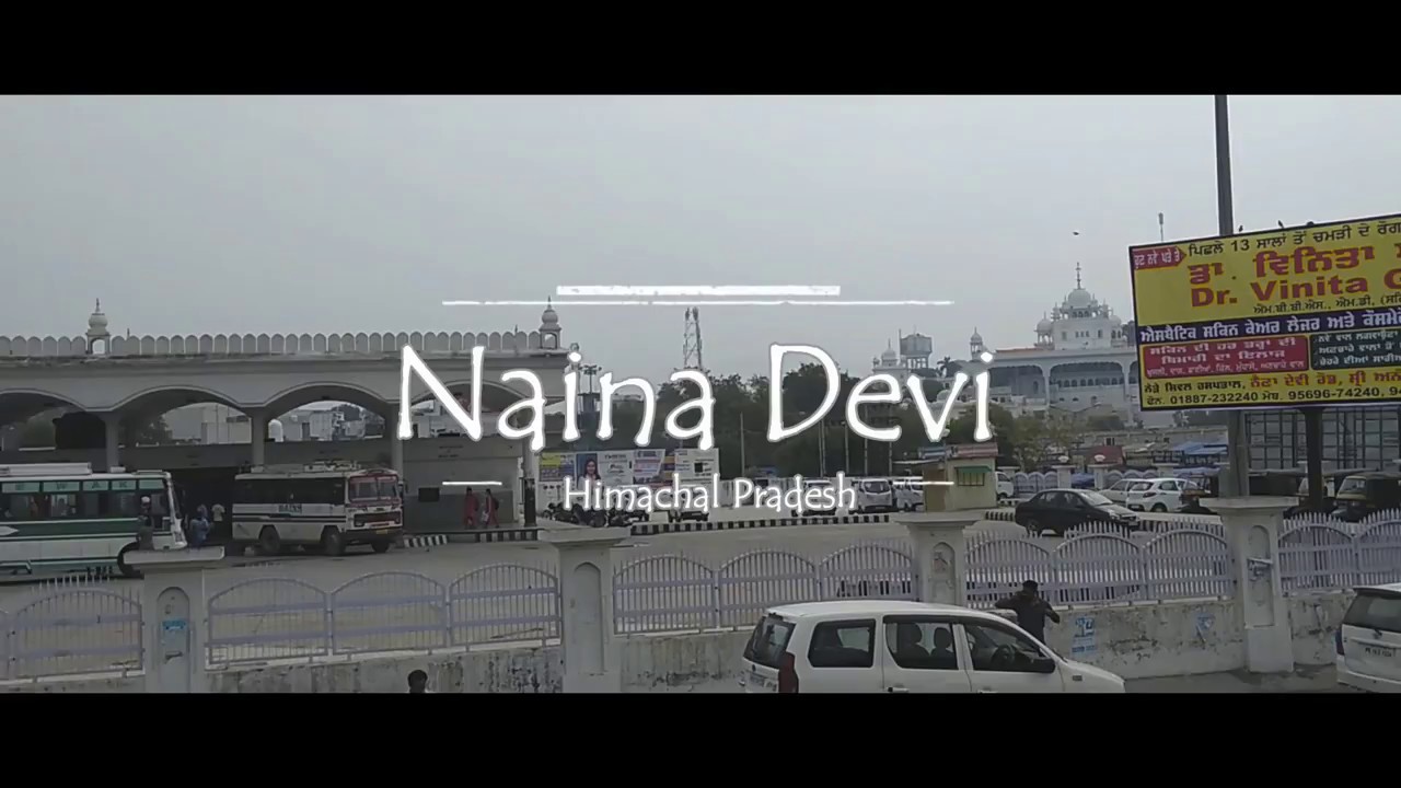 Anandpur Sahib To NainaDevi YouTube