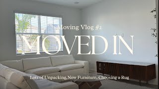MOVING VLOG:LOTS OF UNPACKING, NEW FURNITURE REVEAL, MY DAD IS IN TOWN,CHOOSING A RUG & MORE