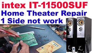 Intex it-11500suf home theater repair | 1 side speaker bass not work tower home theatre repair