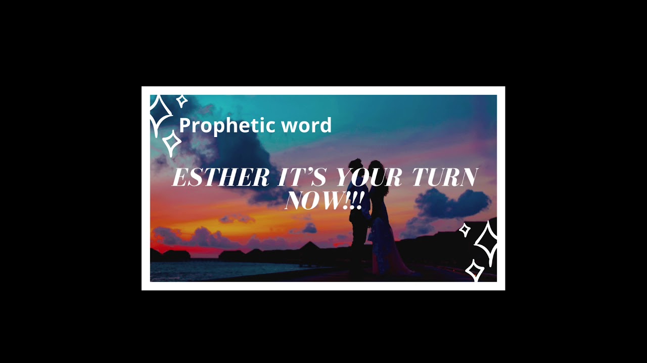 Prophetic Word: Esther It’s Your Turn Now‼️🎊🎉💍💒