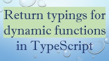 Return typings for dynamic functions in TypeScript