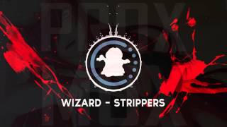 【♫】Wizard - Strippers
