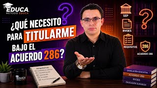 ¿Que necesito para titularme bajo el acuerdo 286