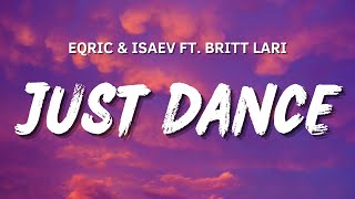 EQRIC & ISAEV - Just Dance (ft. Britt Lari) [Lyrics] Resimi