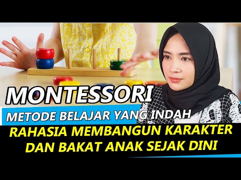 PENDIDIKAN ANAK USIA DINI YANG INDAH VERSI MONTESSORI, ORANG TUA WAJIB TAU!