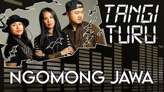 Tangi Turu - Ngomong Jawa [Ngomong apa?!]