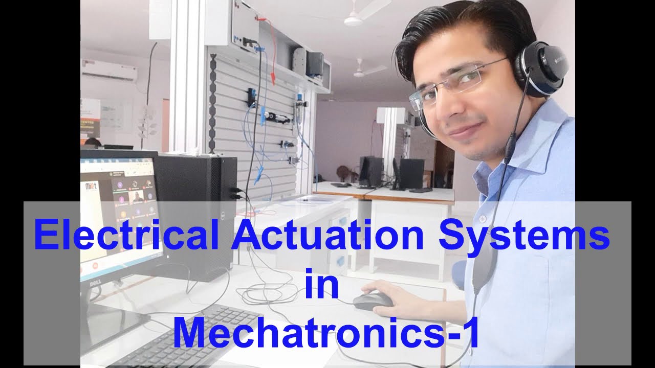 Electrical actuation System in Mechatronics 1 YouTube