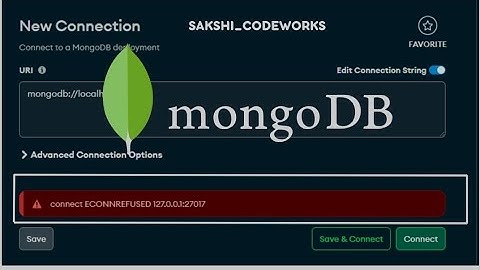 Let solve this error together. [connect ECONNREFUSED 127.0.0.1:27017]. Mongodb compass connection