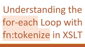 Understanding the for-each Loop with fn:tokenize in XSLT