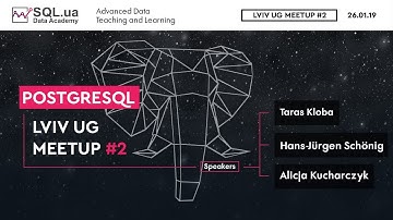 PostgreSQL Lviv UG Meetup #2 (2019-01-26)