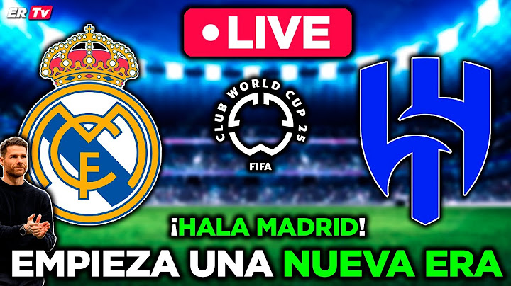 🔴  DIRECTO REAL MADRID vs AL HILAL | DEBUTA EL REY DE EUROPA ¡¡HALA MADRID!! | MUNDIAL FIFA